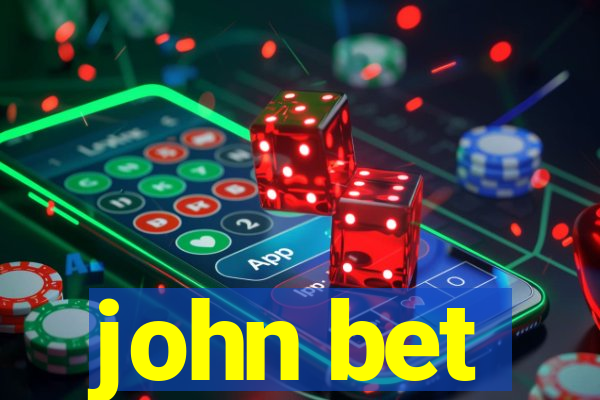 john bet